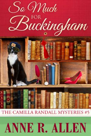 [Camilla Randall Mystery 05] • So Much for Buckingham